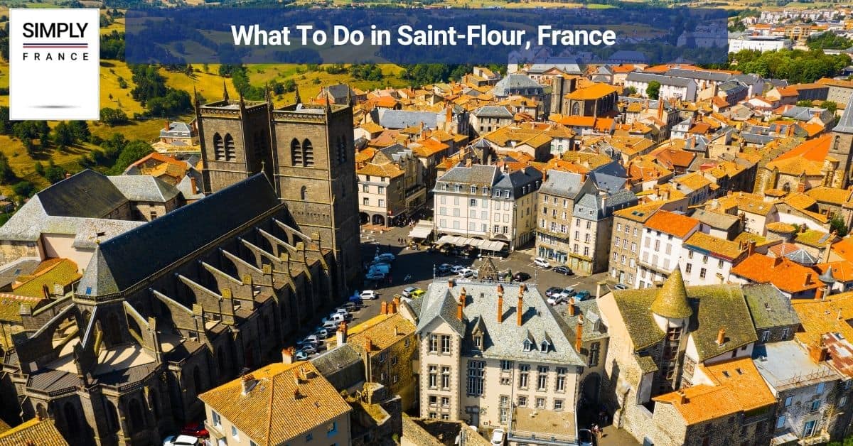 What To Do in Saint-Flour, France