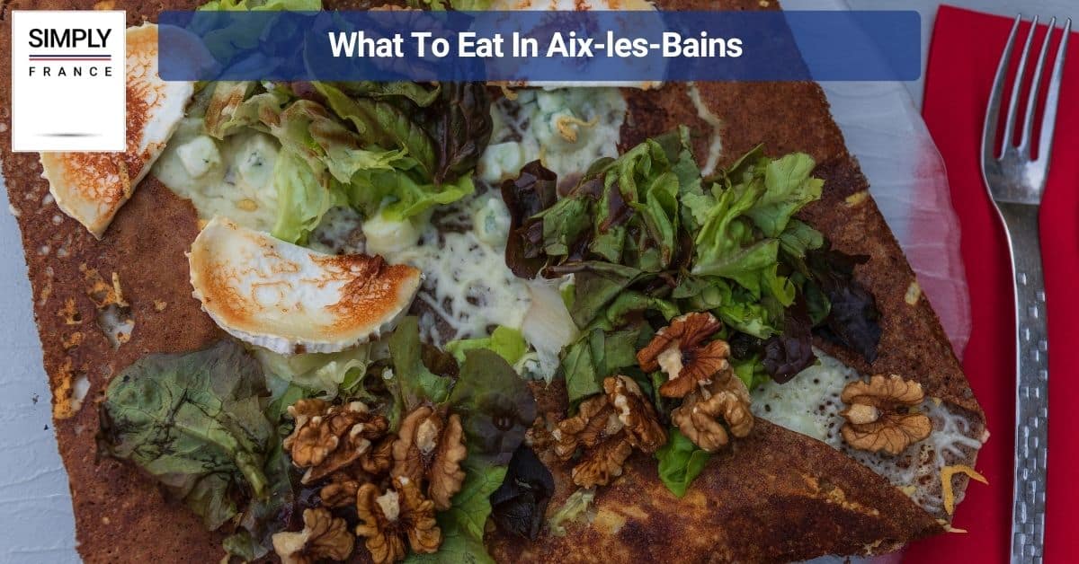 What To Eat In Aix-les-Bains