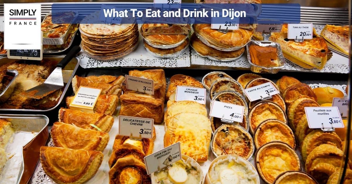 What To Eat and Drink in Dijon