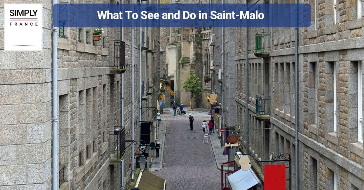 What To See and Do in Saint-malo