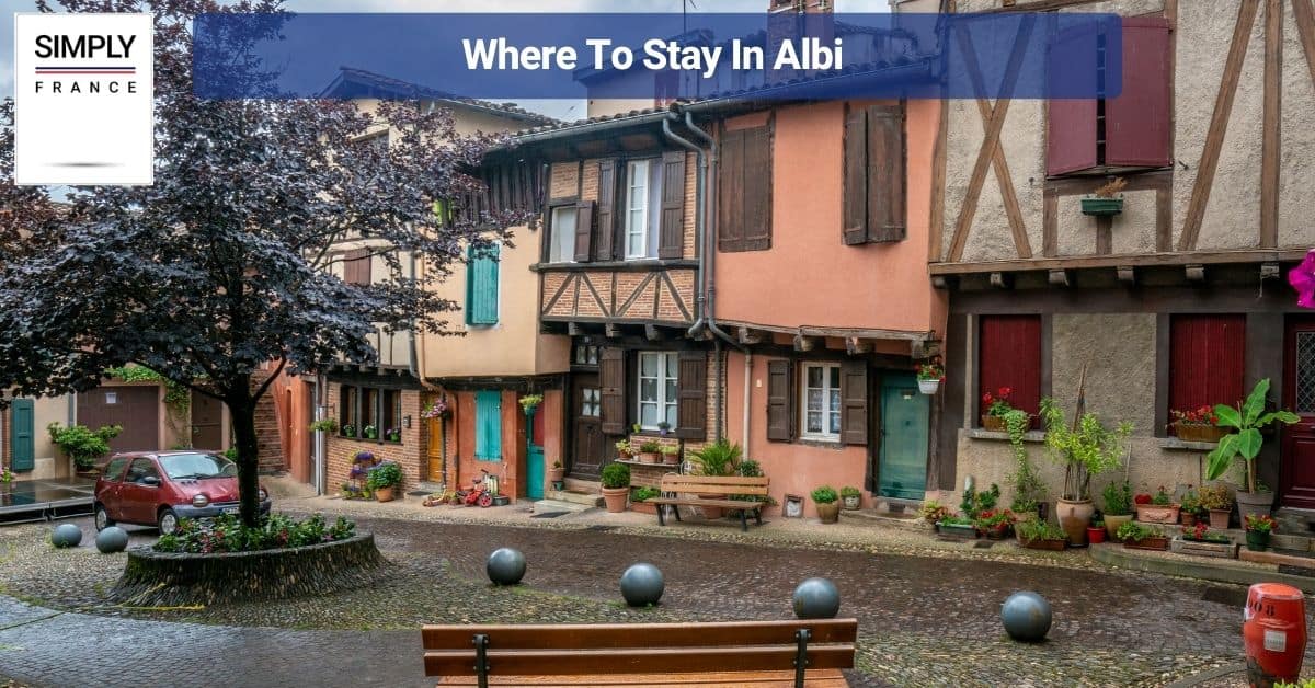 Where To Stay In Albi