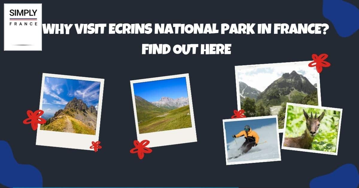Why Visit Ecrins National Park in France_ Find Out Here