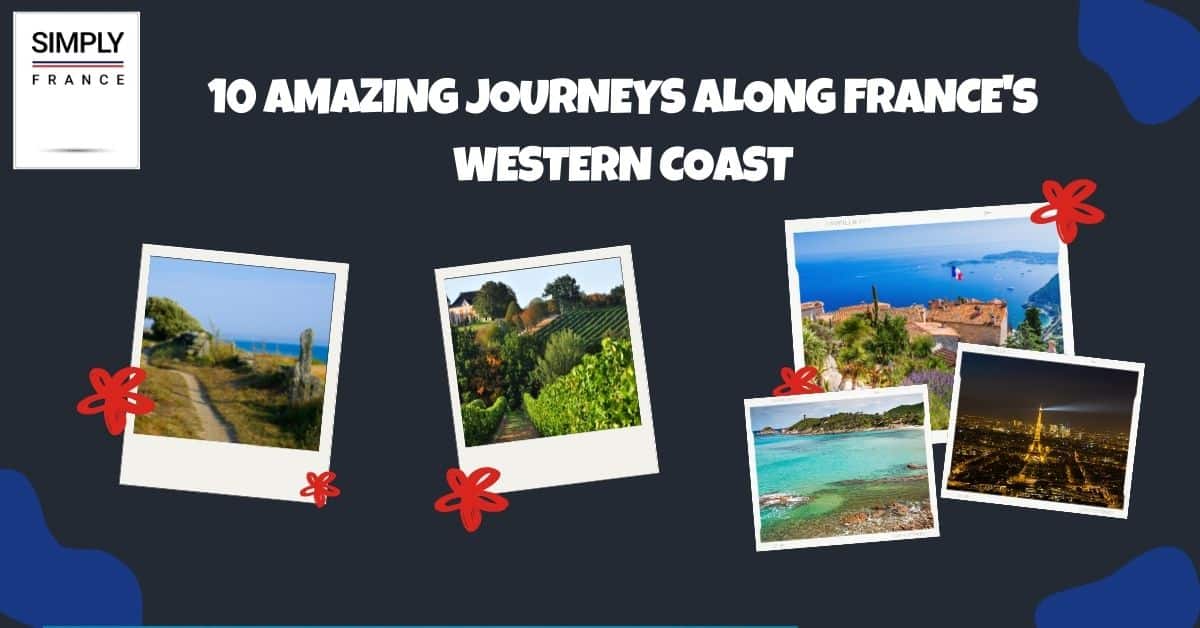 10 increíbles viajes por la costa occidental de Francia
