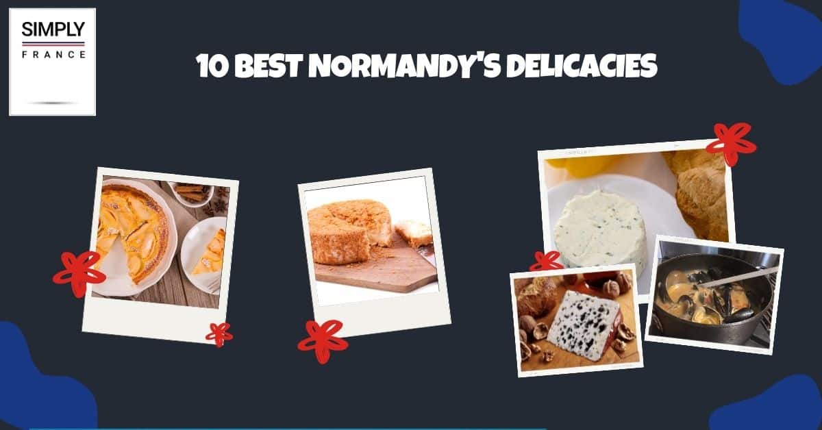 10 Best Normandy's Delicacies