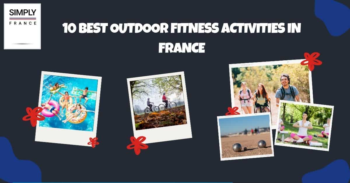 Las 10 mejores actividades físicas al aire libre en Francia