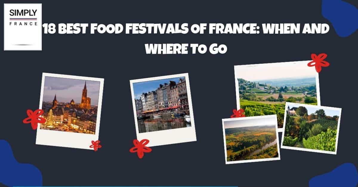 18 Best Food Festivals of France_ When and Where to Go
