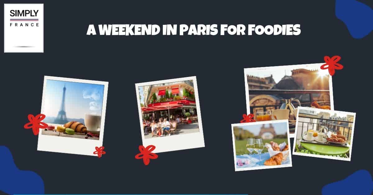 Un fin de semana en París para amantes de la comida