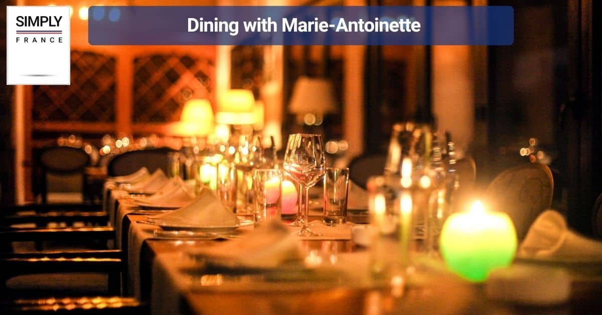 Dining with Marie-Antoinette