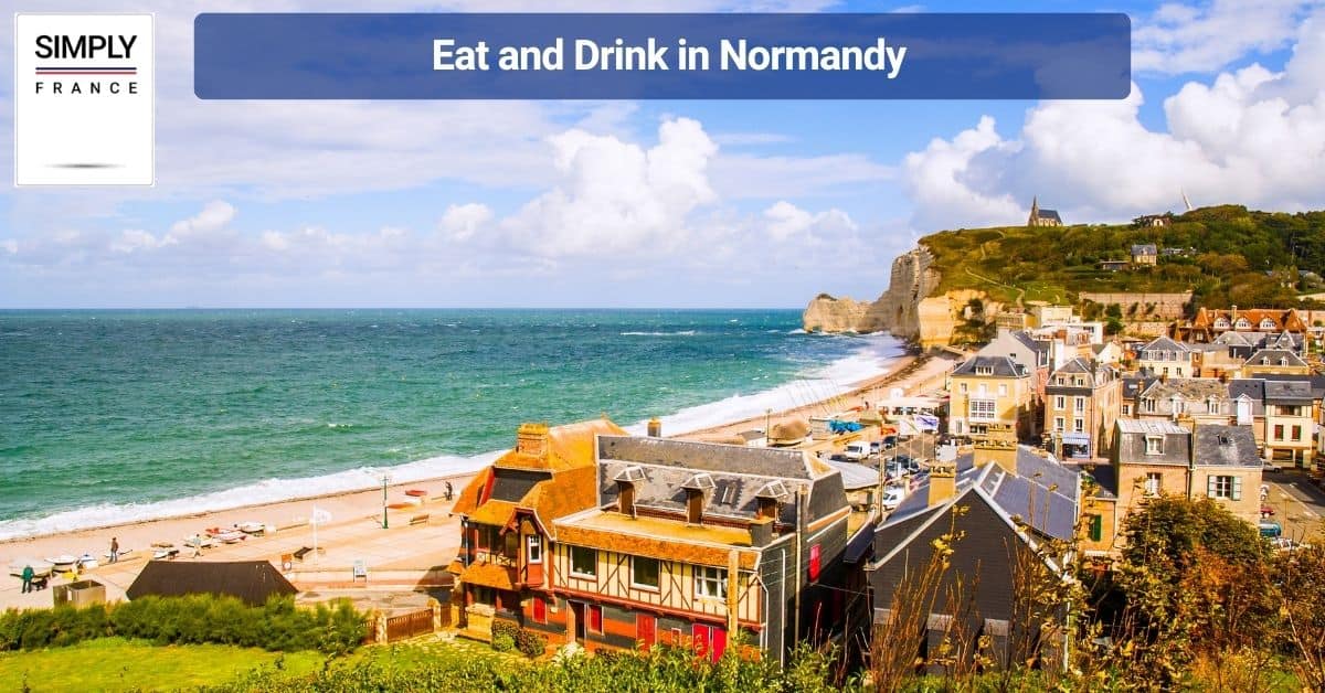 Eat and Drink in Normandy