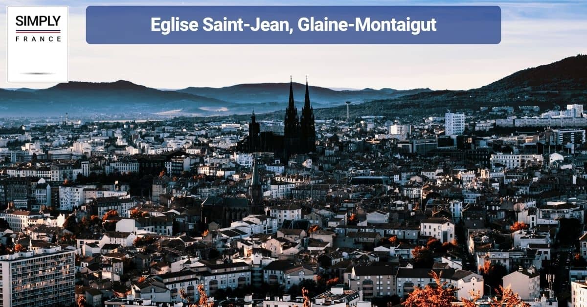 Eglise Saint-Jean, Glaine-Montaigut