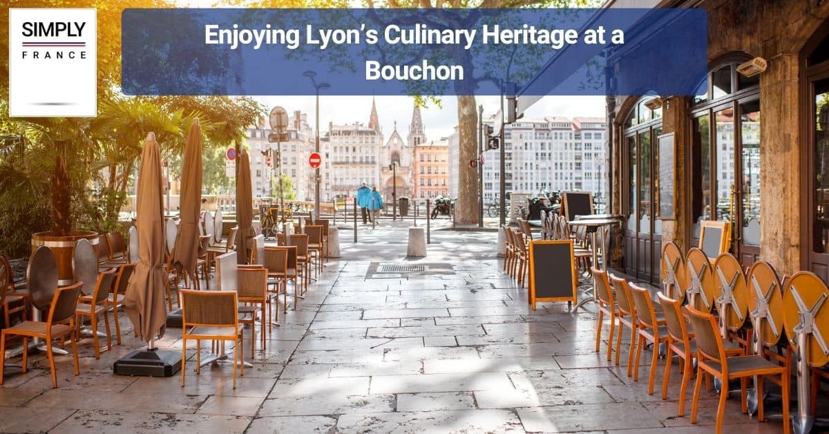 Enjoying Lyon’s Culinary Heritage at a Bouchon