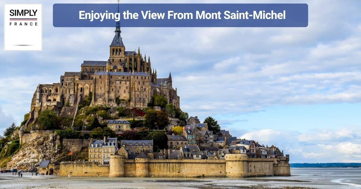 Enjoying the View From Mont Saint-Michel