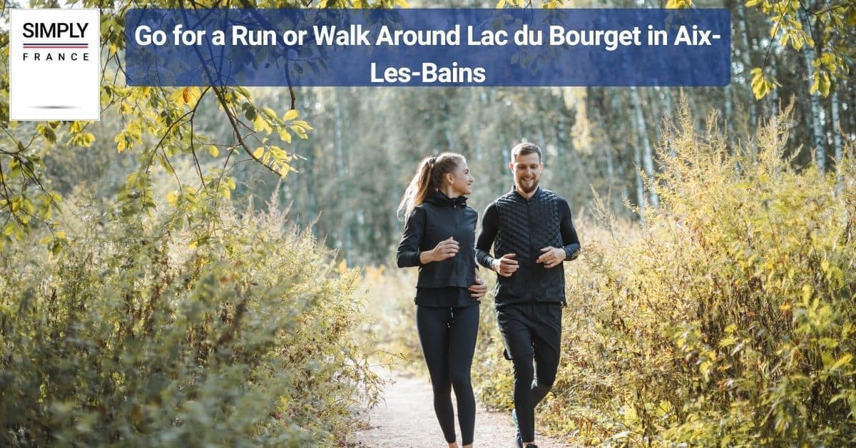 Go for a Run or Walk Around Lac du Bourget in Aix-Les-Bains