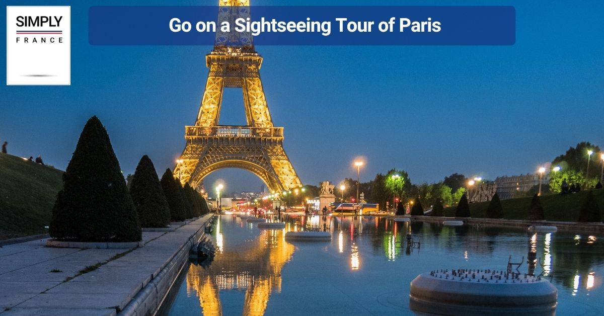 Go on a Sightseeing Tour of Paris