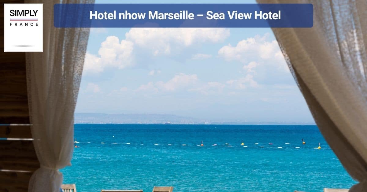 Hotel nhow Marseille – Sea View Hotel