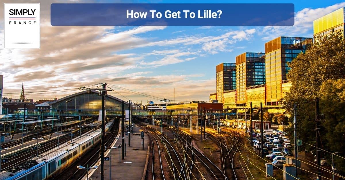 How To Get To Lille?