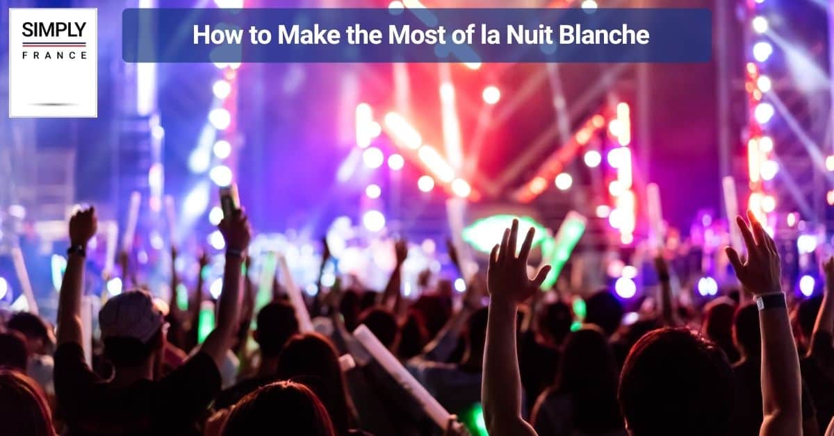 How to Make the Most of la Nuit Blanche