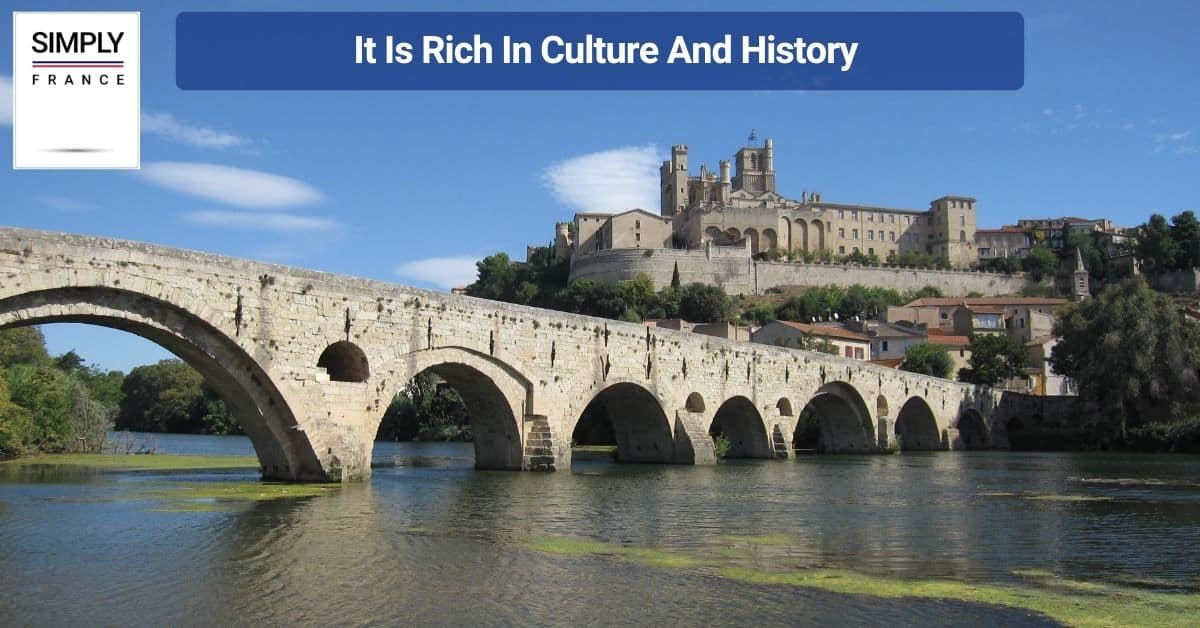 It Is Rich In Culture And History