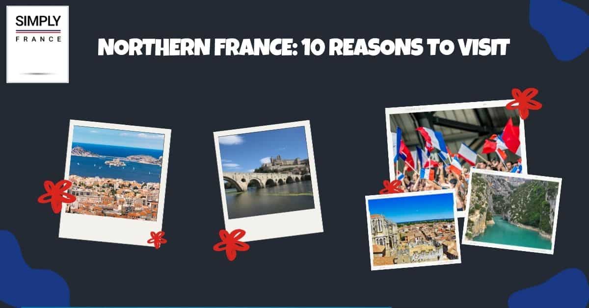 Norte de Francia_ 10 razones para visitar