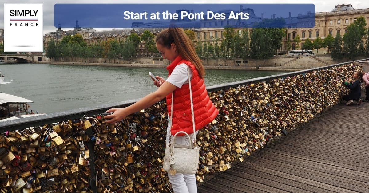 Start at the Pont Des Arts
