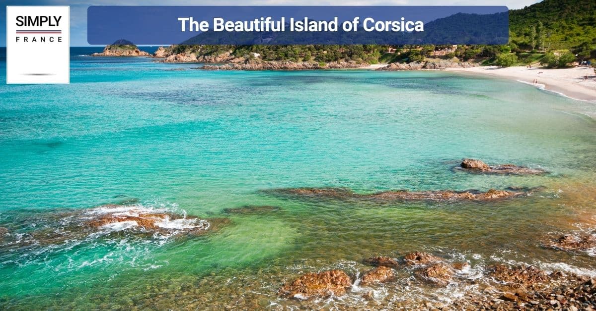 The Beautiful Island of Corsica