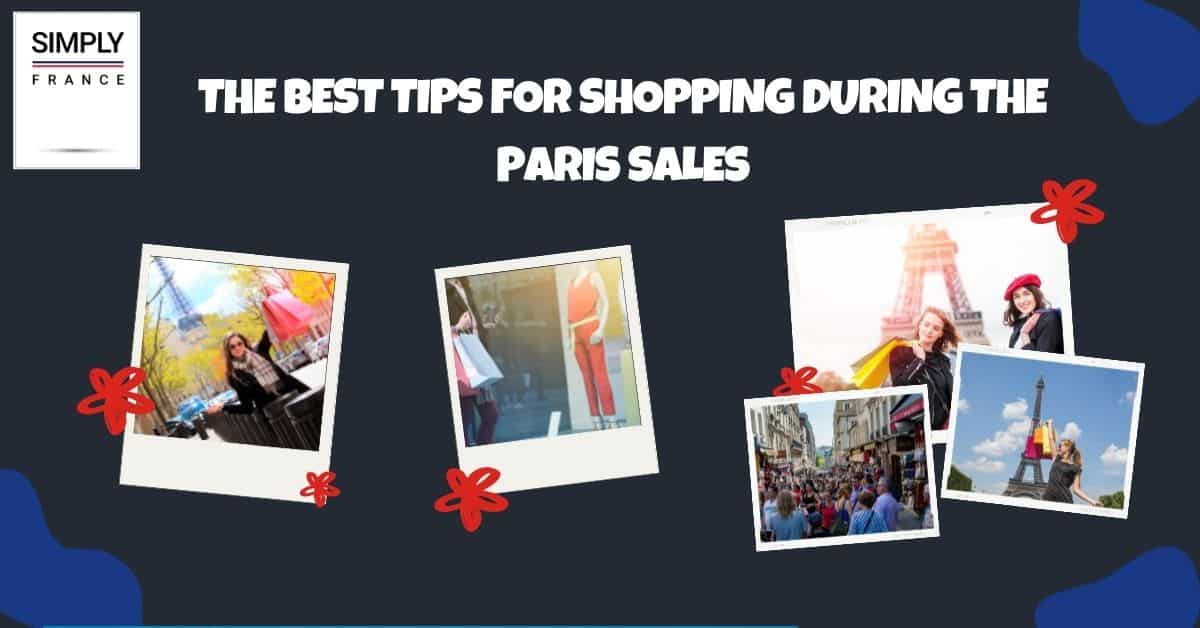 The Best Tips for Shopping During the Paris Sales