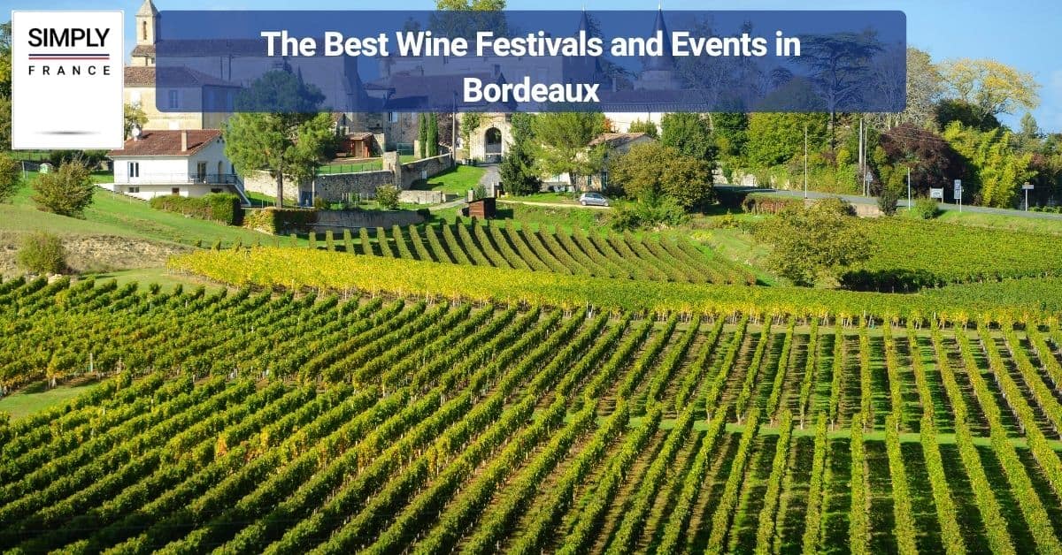 The Best Wine Festivals and Events in Bordeaux