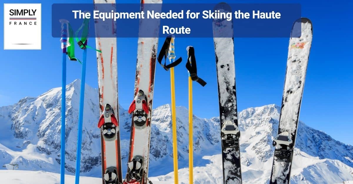 The Equipment Needed for Skiing the Haute Route