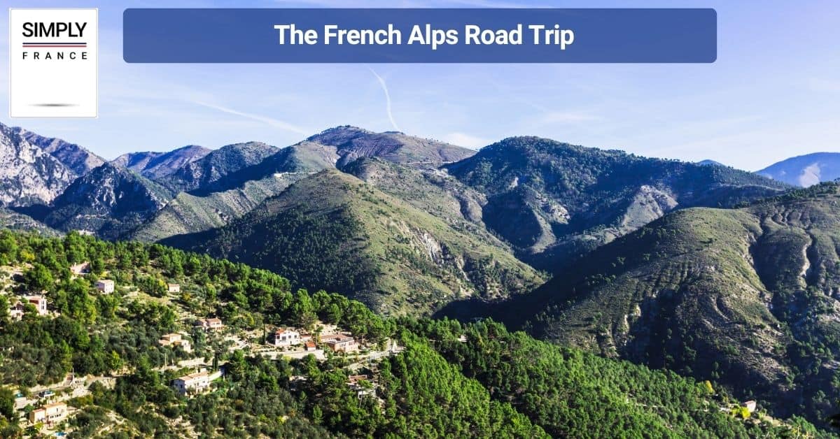 The French Alps Road Trip
