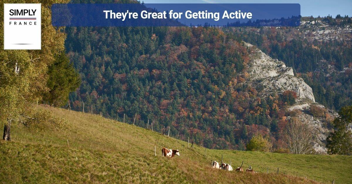 They're Great for Getting Active