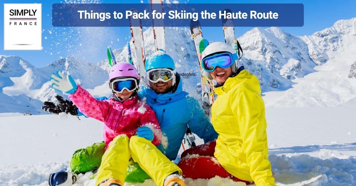 Things to Pack for Skiing the Haute Route