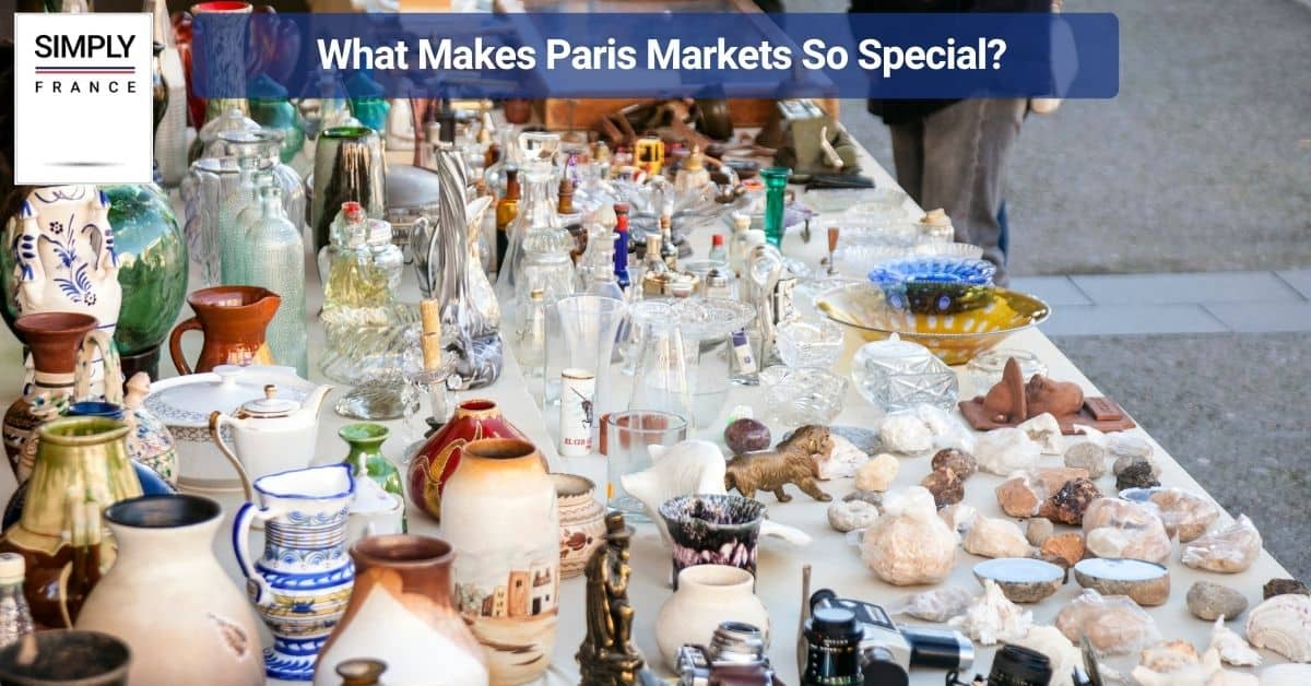 What Makes Paris Markets So Special?