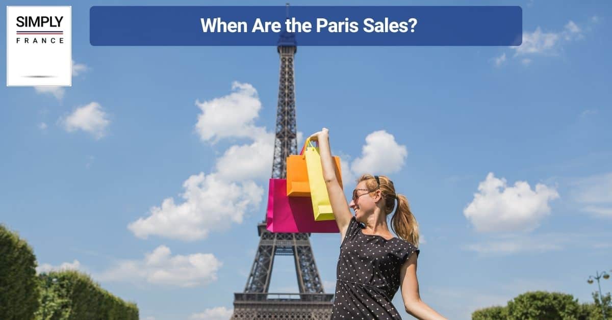 When Are the Paris Sales?