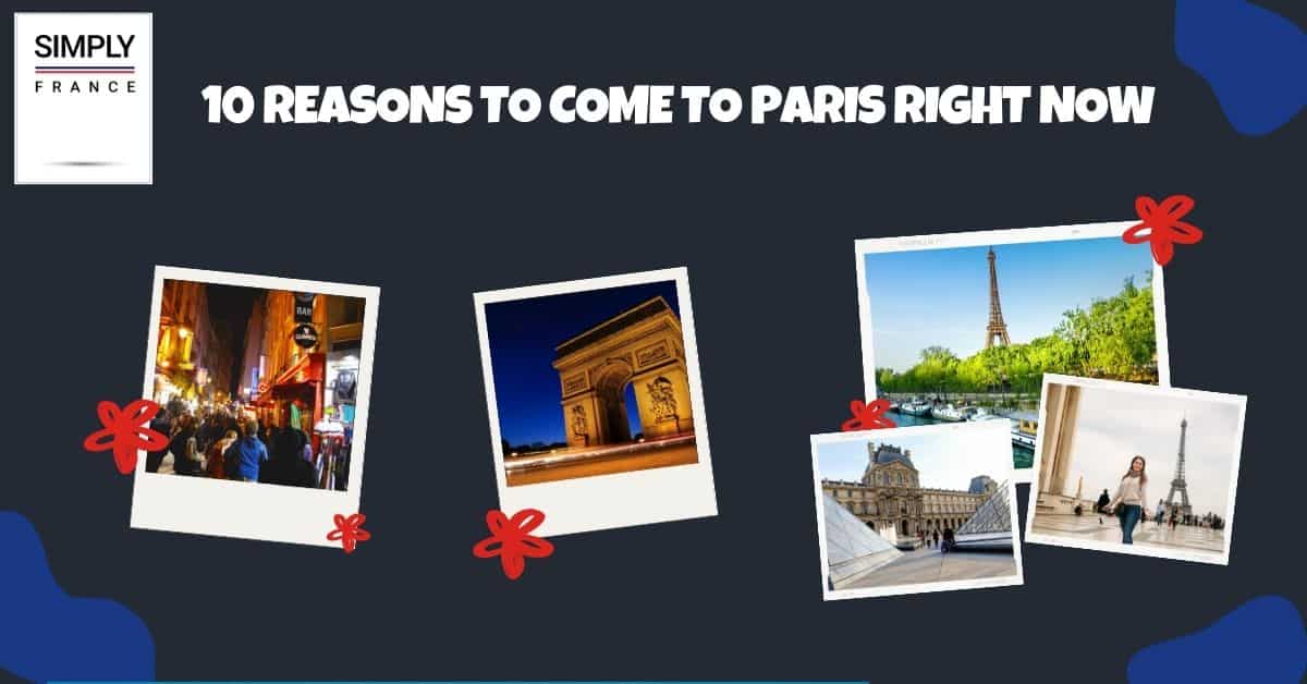 10 razones para venir a París ahora mismo