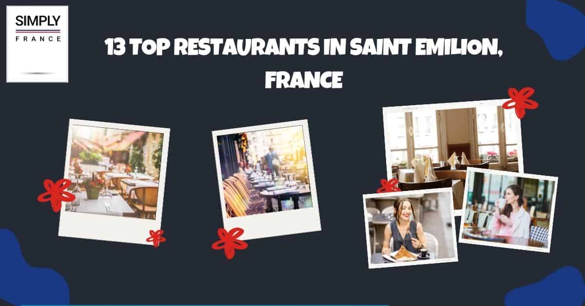 13 Top Restaurants In Saint Emilion, France