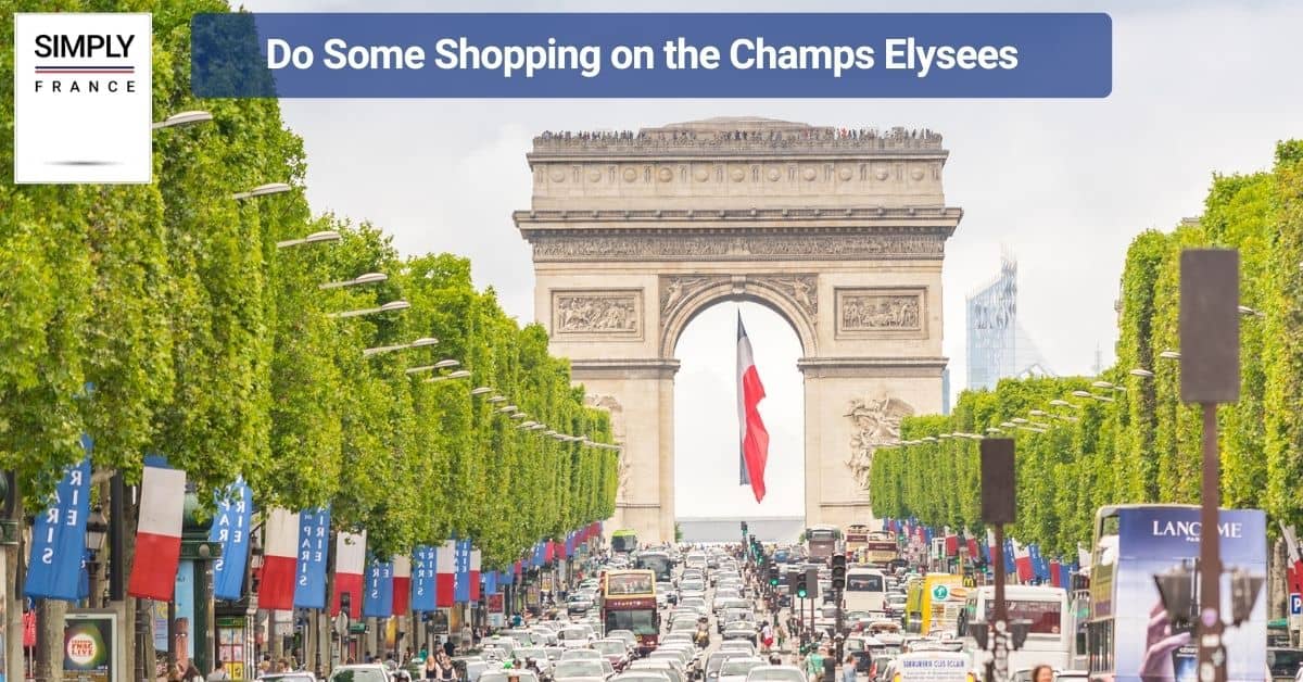 Do Some Shopping on the Champs Elysees  