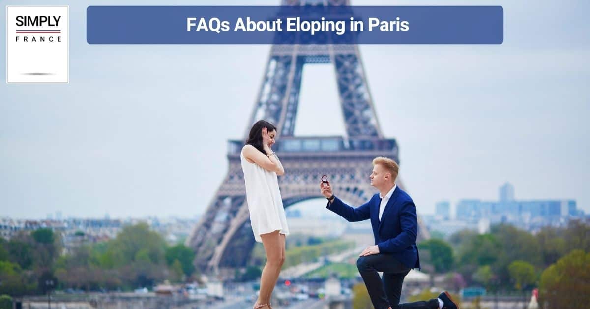 FAQs About Eloping in Paris