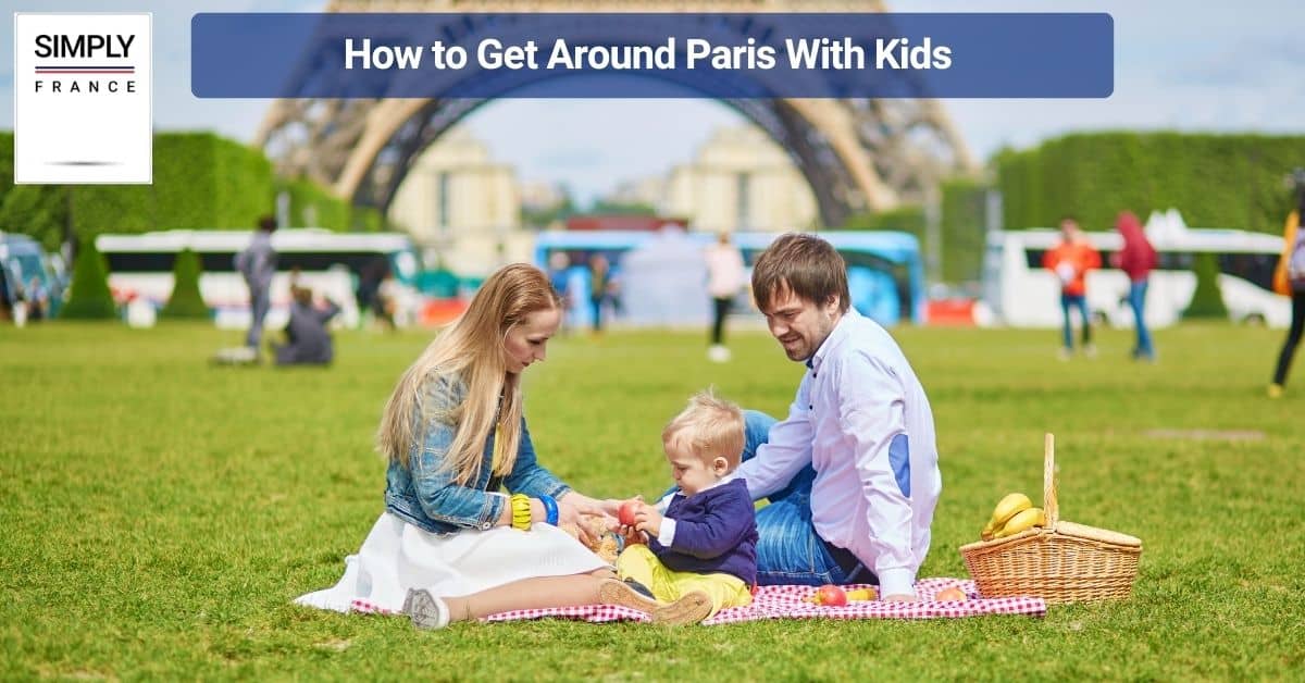How to Get Around Paris With Kids 