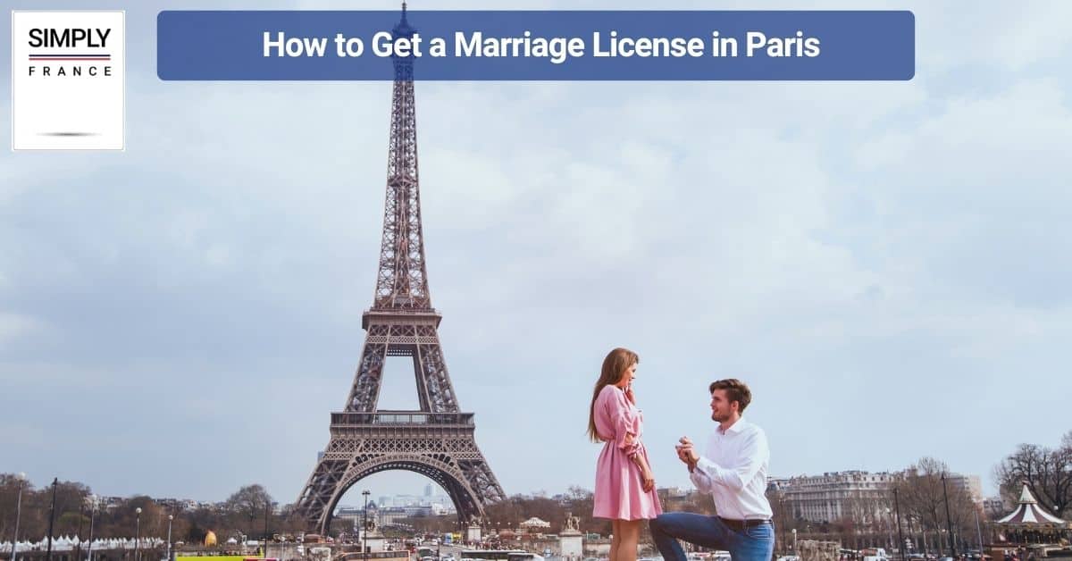 How to Get a Marriage License in Paris