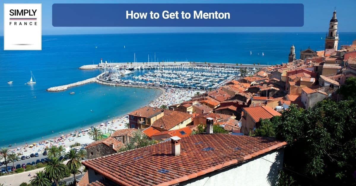How to Get to Menton