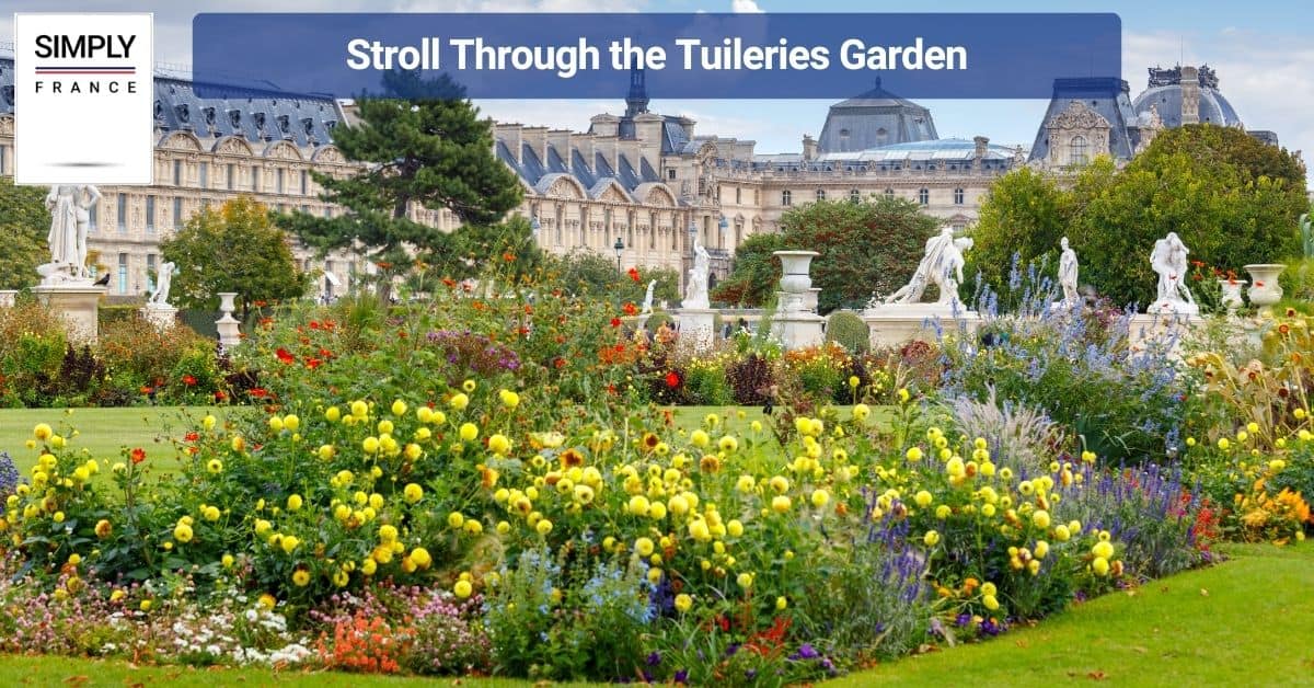 Stroll Through the Tuileries Garden