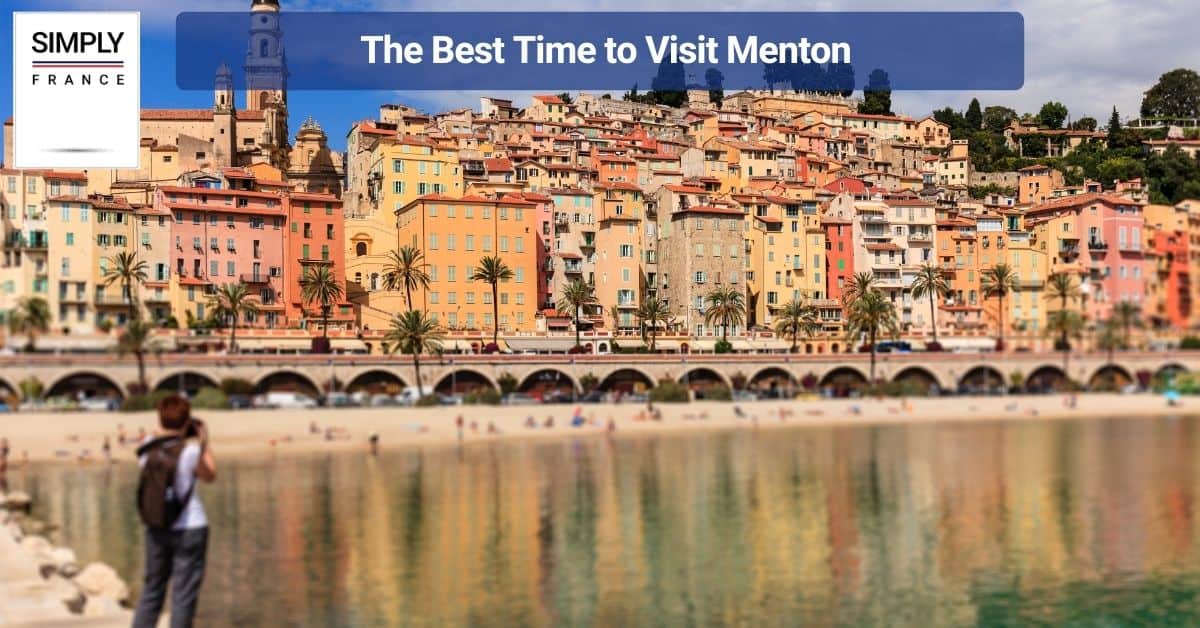 The Best Time to Visit Menton