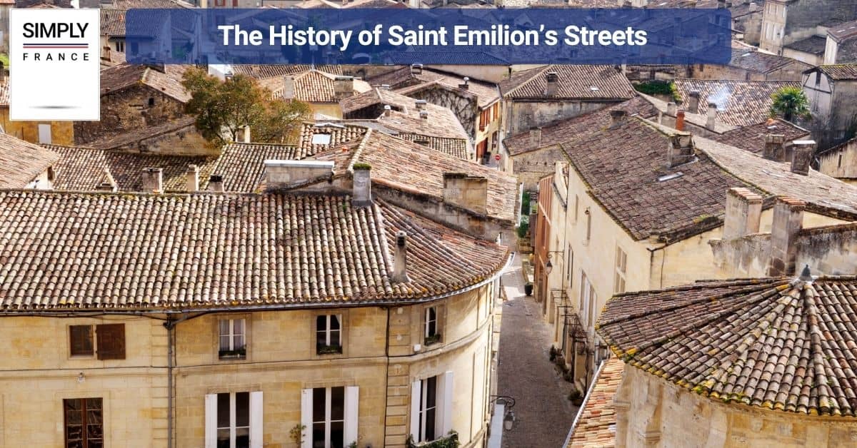 The History of Saint Emillion’s Streets