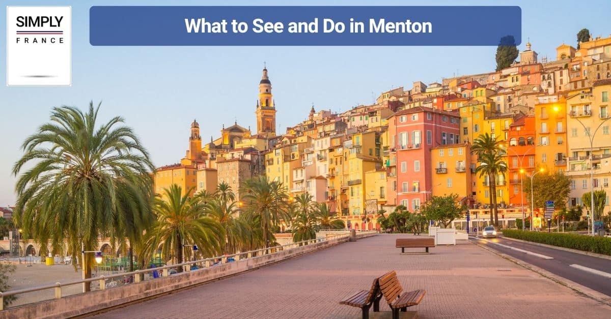 What to See and Do in Menton