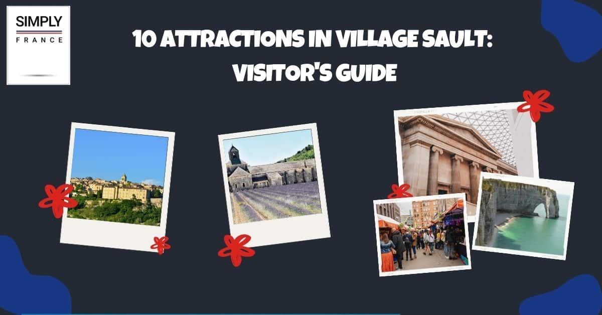 10 Attractions In Village Sault_ Visitor's Guide