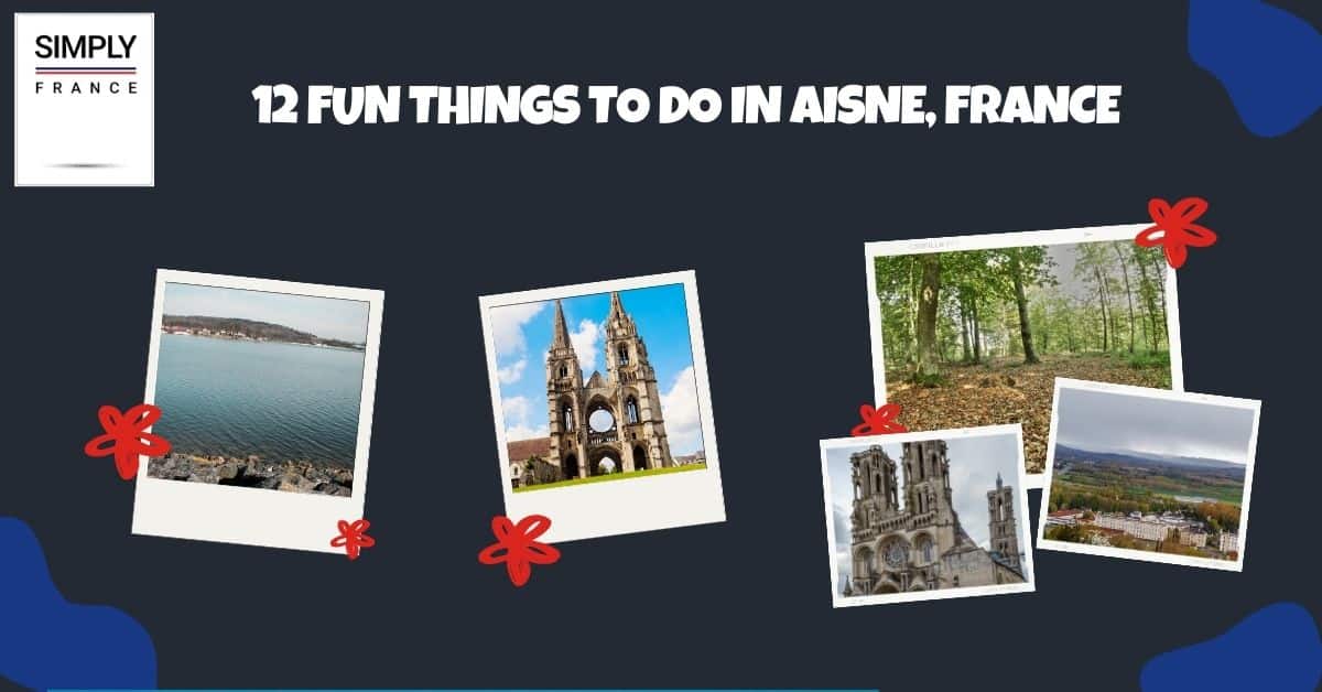 12 Fun Things To Do In Aisne, France