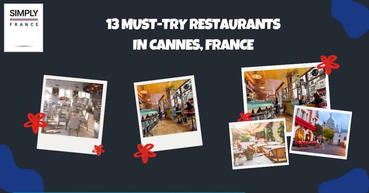 13 مطعمًا يُنصح بتجربتها في مدينة كان ، فرنسا