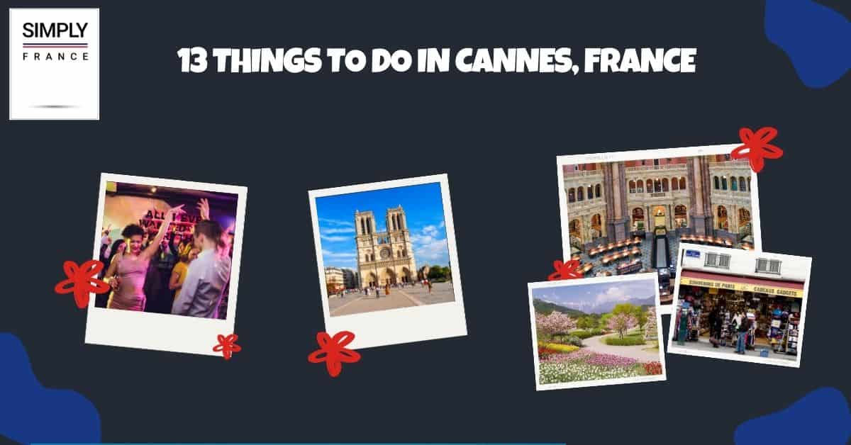 13 Things To Do In Cannes, France