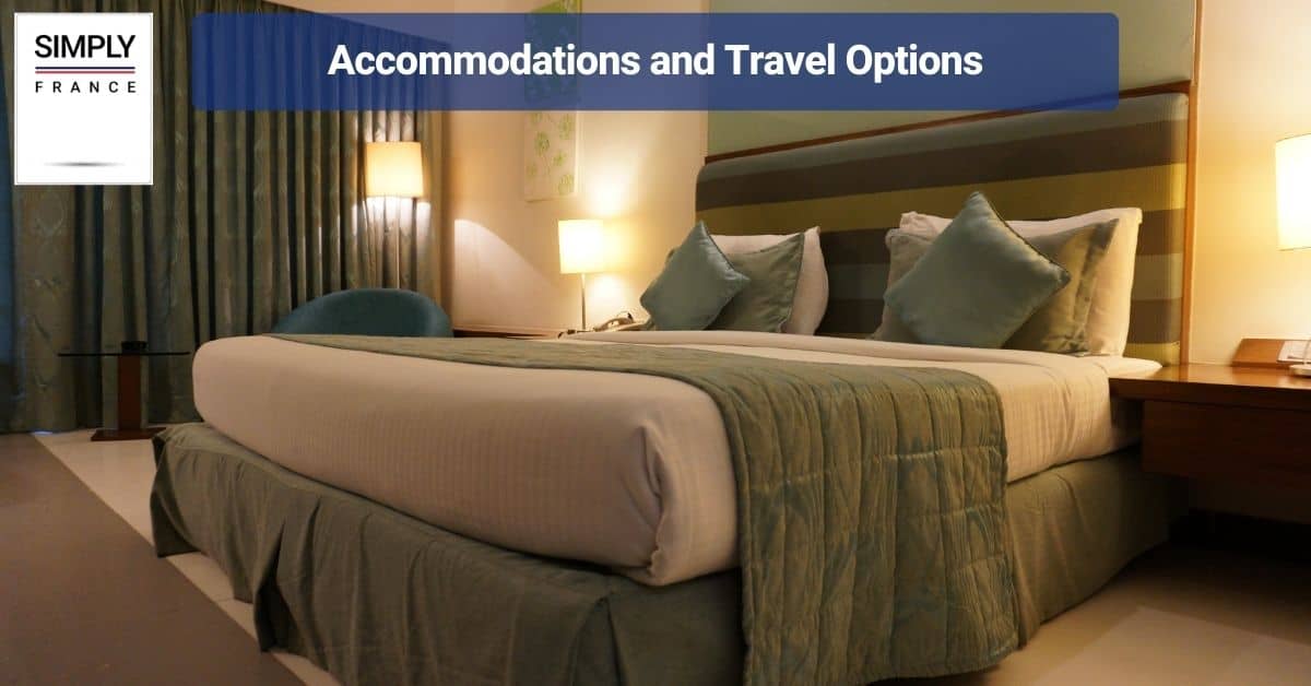 Accommodations and Travel Options