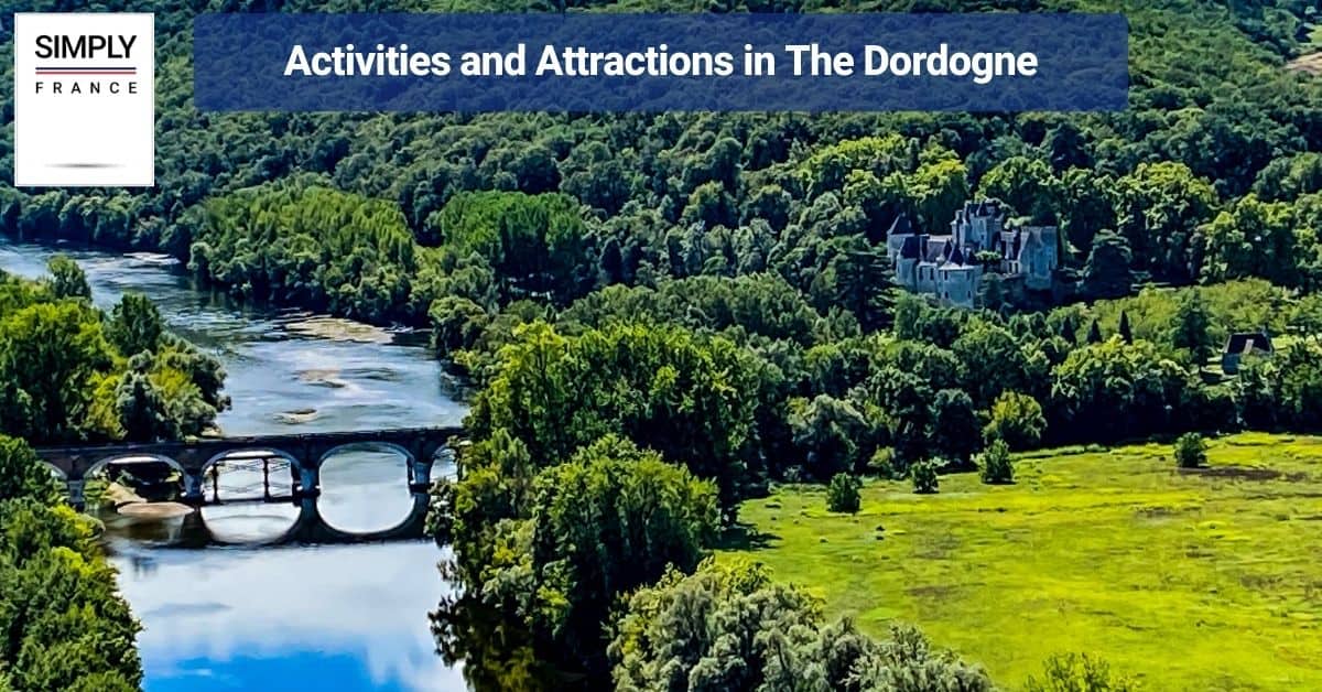 Activities and Attractions in The Dordogne
